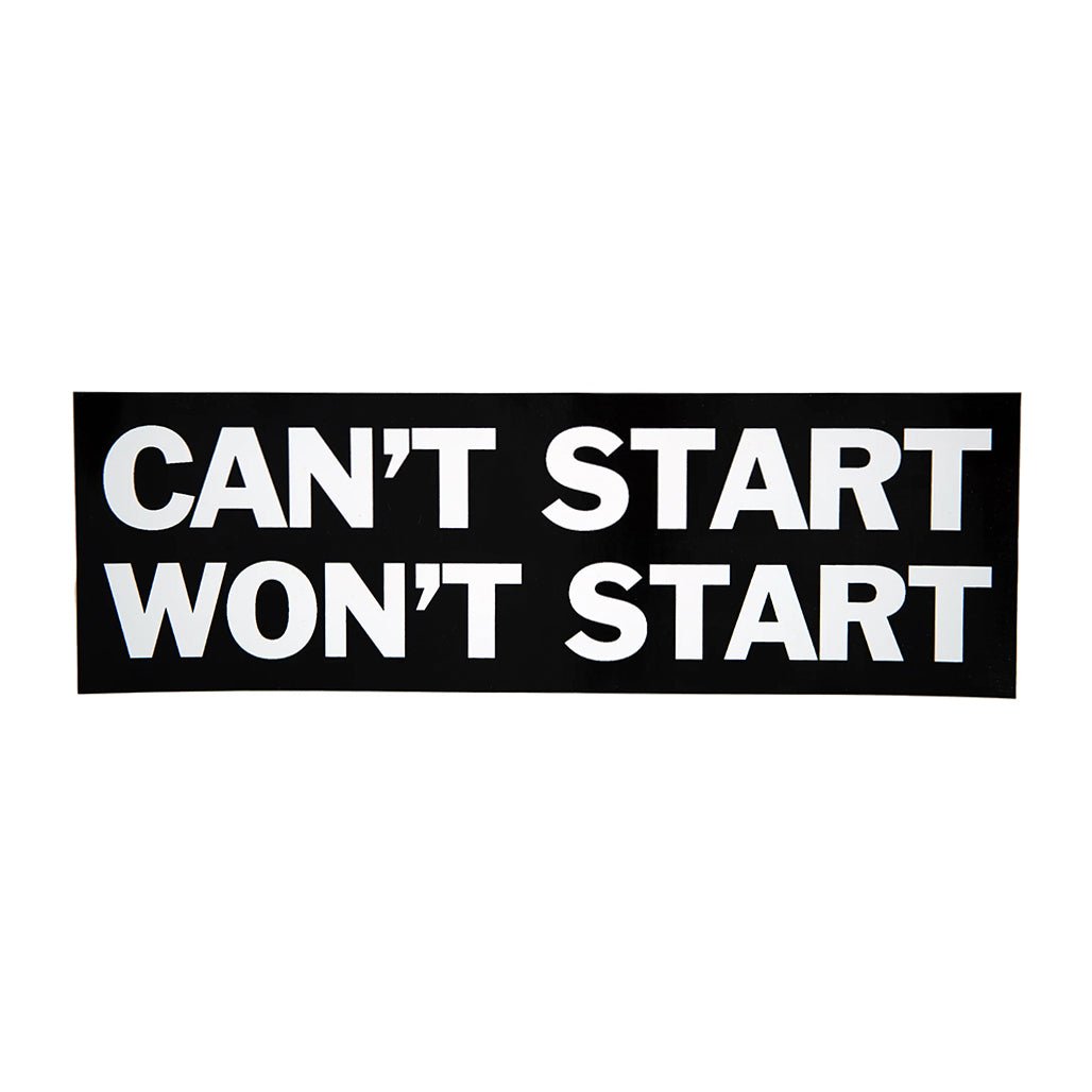 Can't Start Won't Start Bumper Sticker - Town City