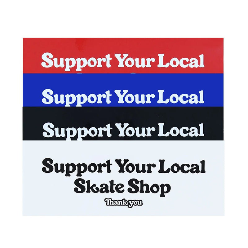 Support Your Local Skate Shop Sticker - Town City