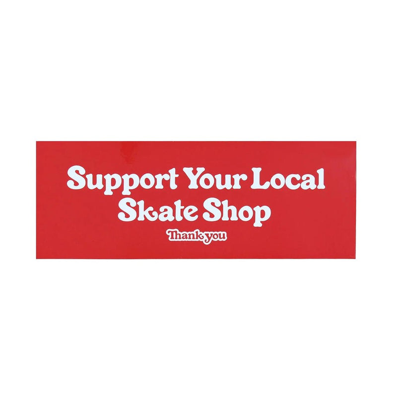 Support Your Local Skate Shop Sticker - Town City